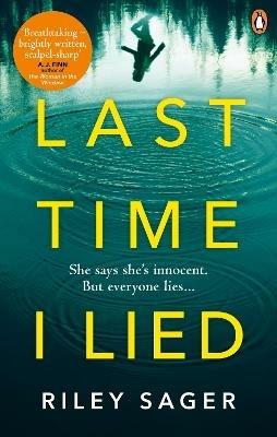 Last Time I Lied: The New York Times bestseller perfect for fans of A. J. Finn's The Woman in the Window - Riley Sager - cover