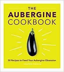 The Aubergine Cookbook - Heather Thomas - cover