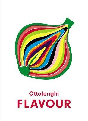 Ottolenghi FLAVOUR - Yotam Ottolenghi,Ixta Belfrage - cover