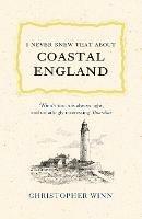 I Never Knew That About Coastal England