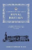 I Never Knew That About Royal Britain - Christopher Winn - cover