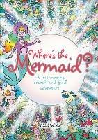 Where's the Mermaid: A Mermazing Search-and-Find Adventure