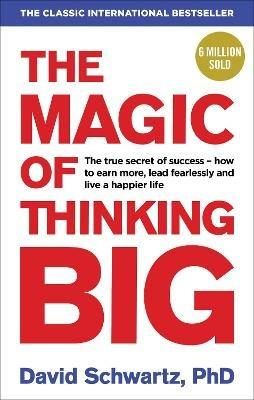 The Magic of Thinking Big - David J Schwartz - cover