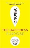 The Happiness Purpose - Edward de Bono - cover