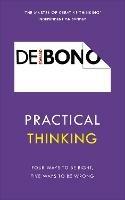 Practical Thinking: Four Ways to be Right, Five Ways to be Wrong - Edward de Bono - cover