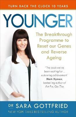 Younger: The Breakthrough Programme to Reset our Genes and Reverse Ageing - Sara Gottfried - cover