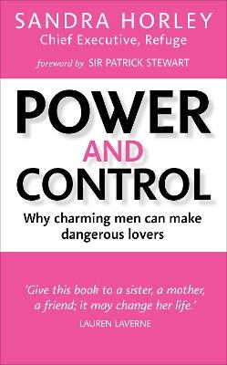 Power And Control: Why Charming Men Can Make Dangerous Lovers - Sandra Horley - cover
