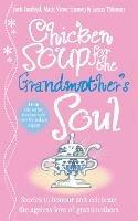 Chicken Soup for the Grandmother's Soul - Jack Canfield,LeAnn Thieman,Mark Victor Hansen - cover