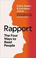 Rapport: The Four Ways to Read People - Emily Alison,Laurence Alison - cover