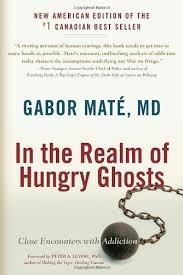 In the Realm of Hungry Ghosts: Close Encounters with Addiction - Gabor Mate - cover