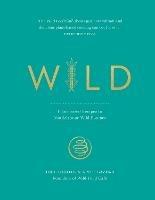 Wild: Plant-based Recipes to Nourish your Wild Essence - Joel Gazdar,Aiste Gazdar - cover
