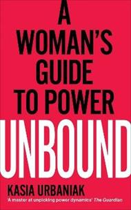 Unbound: A Woman’s Guide To Power