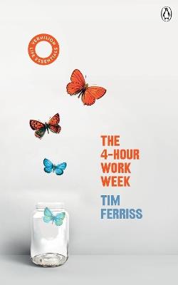 The 4-Hour Work Week: (Vermilion Life Essentials) - Timothy Ferriss - cover