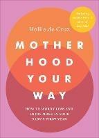 Motherhood Your Way - Hollie de Cruz - cover