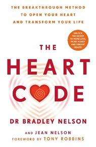 The Heart Code: The Breakthrough Method to Open Your Heart and Transform Your Life