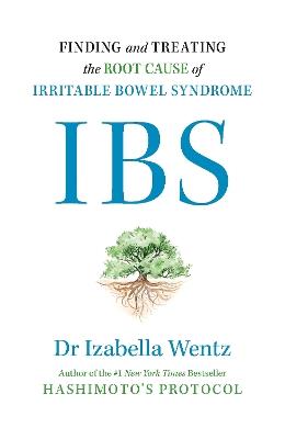 IBS: Finding and Treating the Root Cause of Irritable Bowel Syndrome - Izabella Wentz - cover