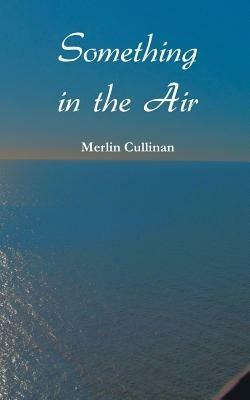 Something in the Air - Merlin Cullinan - cover