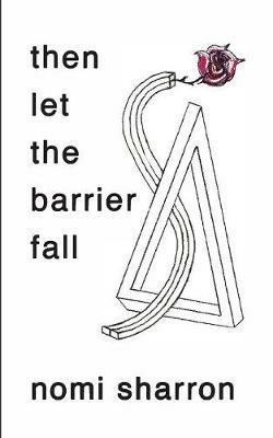 then let the barrier fall - nomi sharron - cover