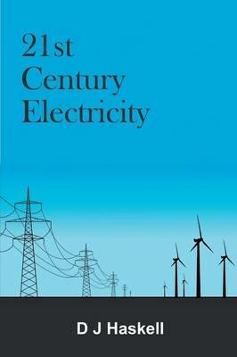 21st Century Electricity - D J Haskell - cover