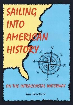 Sailing Into American History - Ian Verchere - cover