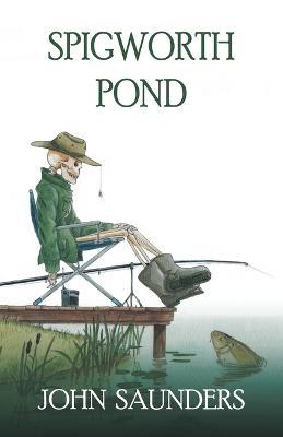 Spigworth Pond - John Saunders - cover