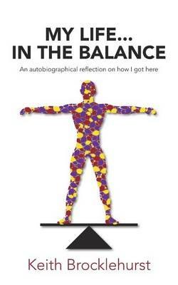 My Life...In The Balance - Keith Brocklehurst - cover