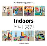 My First Bilingual Book - Indoors - Korean-english