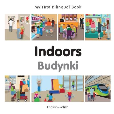 My First Bilingual Book -  Indoors (English-Polish) - Milet Publishing - cover
