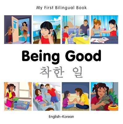 My First Bilingual Book -  Being Good (English-Korean) - Milet Publishing - cover