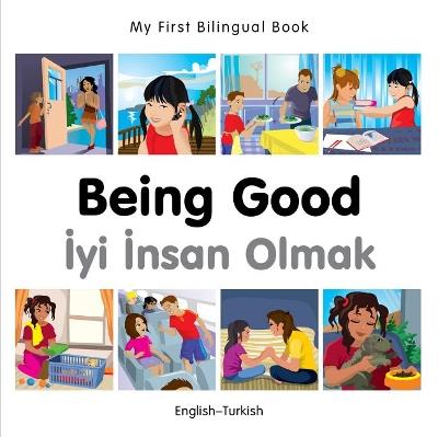 My First Bilingual Book -  Being Good (English-Turkish) - Milet Publishing - cover