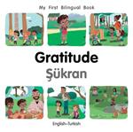 My First Bilingual Book–Gratitude (English–Turkish)