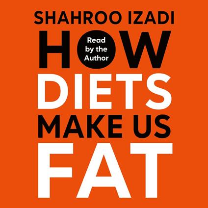 How Diets Make Us Fat