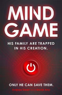 Mind Game: Game Night meets Black Mirror in this race-against-time speculative thriller - David Arlo - cover