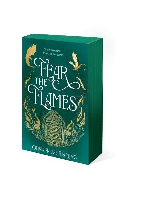 Fear the Flames: Fourth Wing meets Game of Thrones in your next dragon-filled romantasy obsession - Olivia Rose Darling - cover