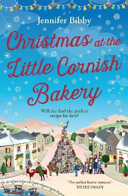 Christmas at the Little Cornish Bakery: Escape to the cosy village of Polcarrow this festive season - Jennifer Bibby - cover