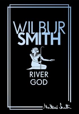 River God: The Egyptian Series - Wilbur Smith - cover