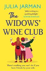 The Widows' Wine Club: The BRAND NEW funny, warm debut novel from Julia Jarman for summer 2023