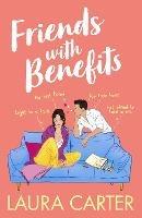 Friends With Benefits: The completely laugh-out-loud, friends-to-lovers romantic comedy for 2023