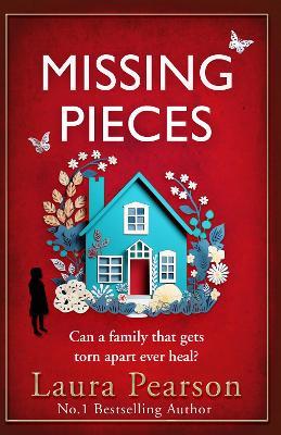 Missing Pieces: The utterly heartbreaking unforgettable story from NUMBER ONE BESTSELLER Laura Pearson - Laura Pearson - cover