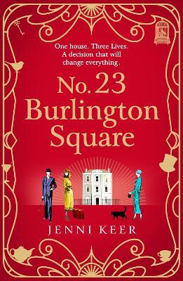 No. 23 Burlington Square: A beautifully heart-warming, charming historical book club read from Jenni Keer - Jenni Keer - cover