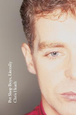 Pet Shop Boys, Literally - Chris Heath - cover