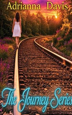 The Journey Series - Adrianna Davis - cover