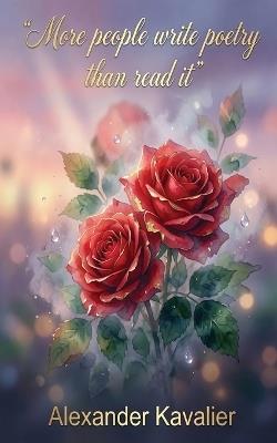 More People Write Poetry Than Read It - Alexander Kavalier - cover