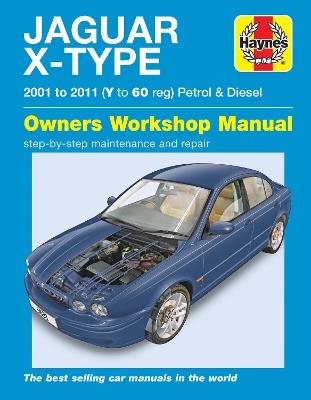 Jaguar X Type Petrol & Diesel (01 - 11) Haynes Repair Manual - Haynes Publishing - cover