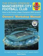 The Official Manchester City Stadium Manual: An insight into the running, maintenance and logistics