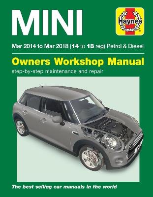 Mini Petrol & Diesel (Mar '14 - '18) Haynes Repair Manual: Complete coverage for your vehicle - Haynes Publishing - cover