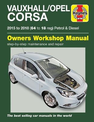 Vauxhall/Opel Corsa Petrol & Diesel (15 - 18) 64 to 18 - Haynes Publishing - cover