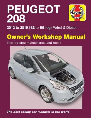 Peugeot 208 petrol & diesel (2012 to 2019) 12 to 69 reg: 2012 to 2019 - Peter Gill - cover