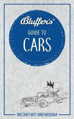 Bluffer's Guide to Cars: Instant wit and wisdom - Martin Gurdon - cover