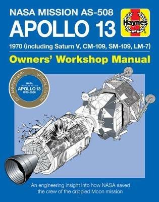 Apollo 13 Manual 50th Anniversary Edition: 1970 (including Saturn V, CM-109, SM-109, LM-7) - David Baker - cover